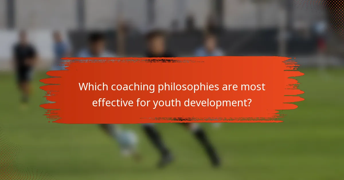 Which coaching philosophies are most effective for youth development?