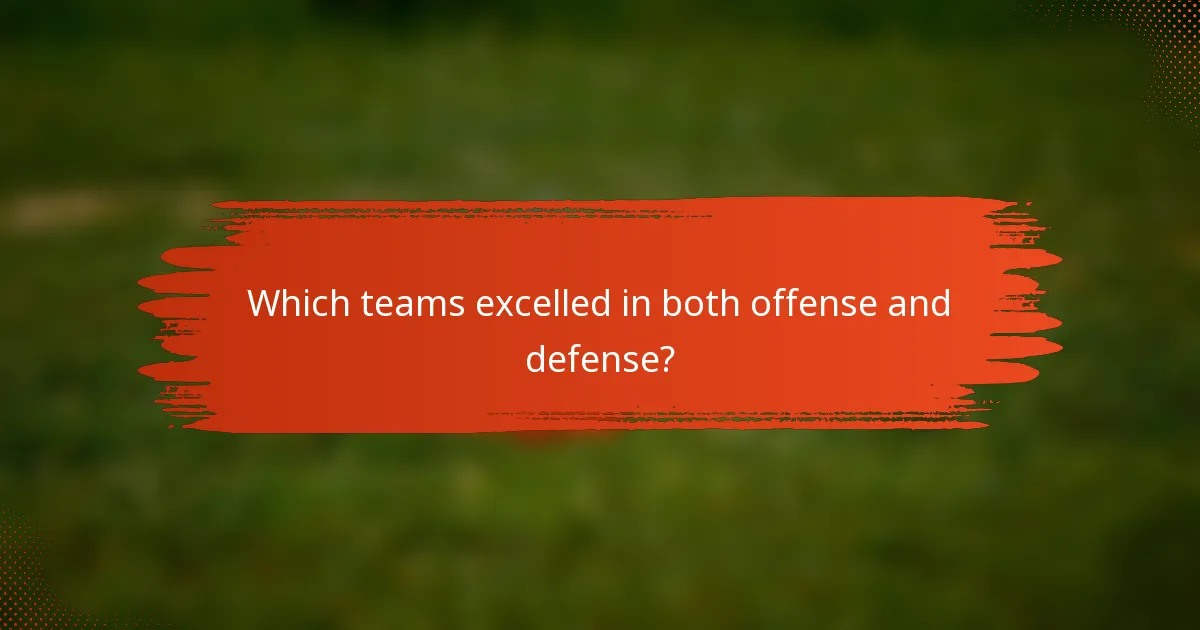 Which teams excelled in both offense and defense?