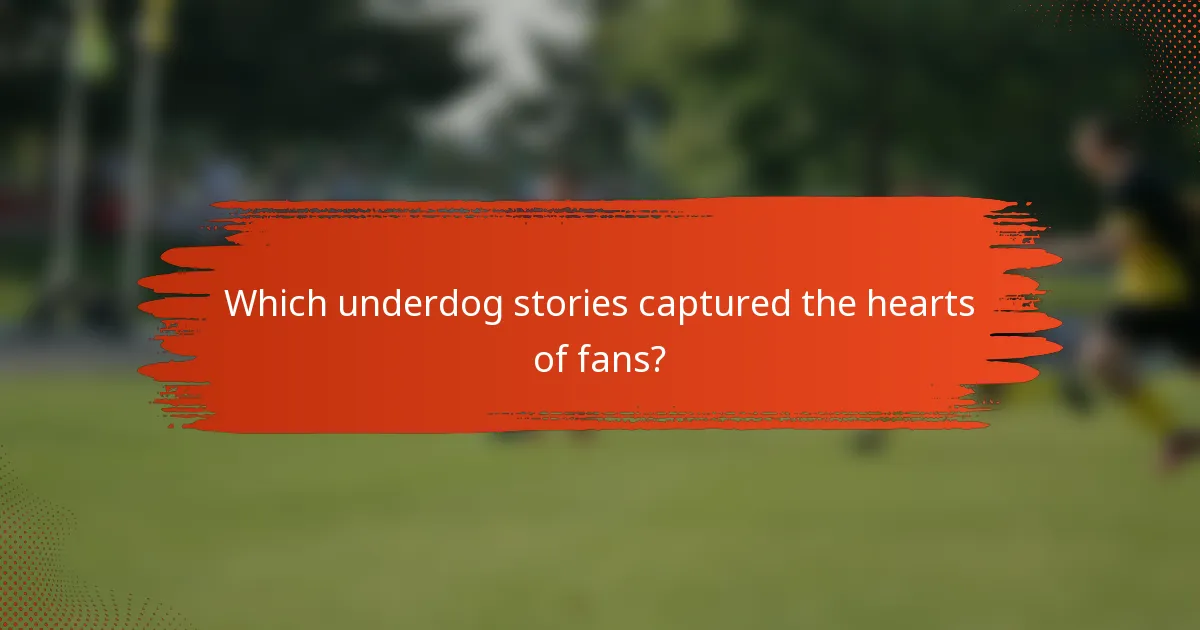 Which underdog stories captured the hearts of fans?